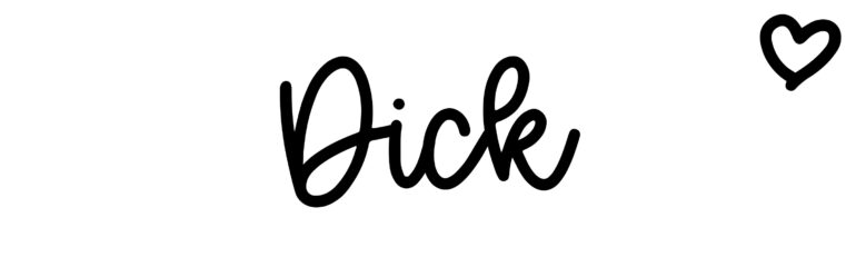 About the baby name Dick, at Click Baby Names.com