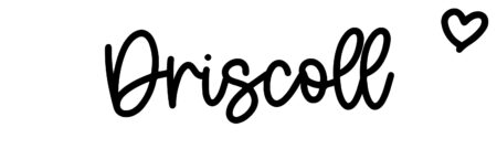 About the baby name Driscoll, at Click Baby Names.com