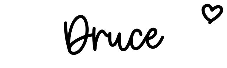 About the baby name Druce, at Click Baby Names.com