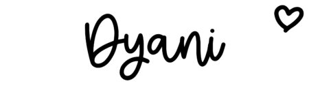 About the baby name Dyani, at Click Baby Names.com