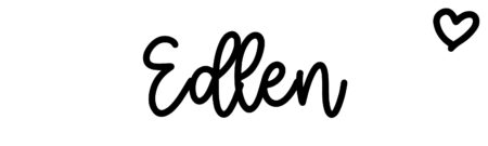 About the baby name Edlen, at Click Baby Names.com