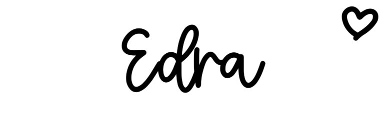 About the baby name Edra, at Click Baby Names.com