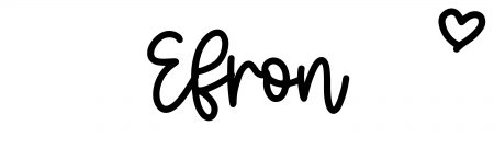 About the baby name Efron, at Click Baby Names.com
