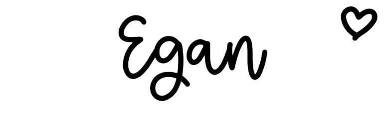 About the baby name Egan, at Click Baby Names.com
