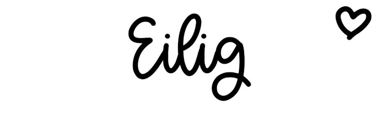 About the baby name Eilig, at Click Baby Names.com