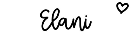 About the baby name Elani, at Click Baby Names.com
