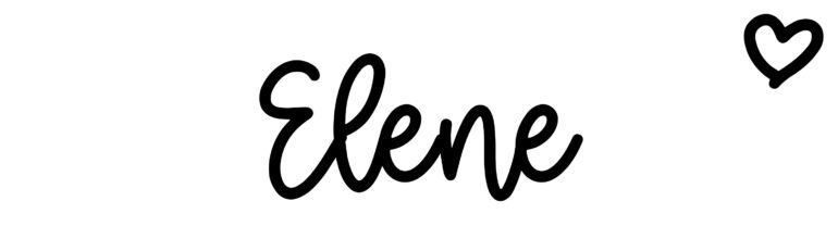 About the baby name Elene, at Click Baby Names.com
