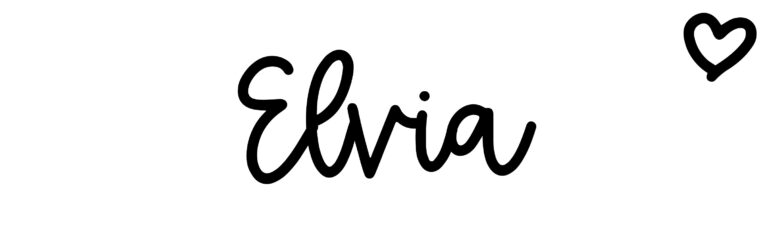 About the baby name Elvia, at Click Baby Names.com
