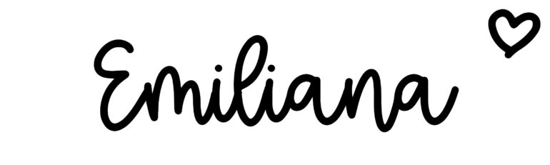 About the baby name Emiliana, at Click Baby Names.com