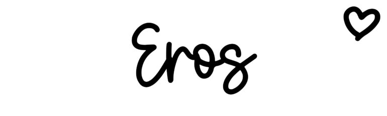 About the baby name Eros, at Click Baby Names.com
