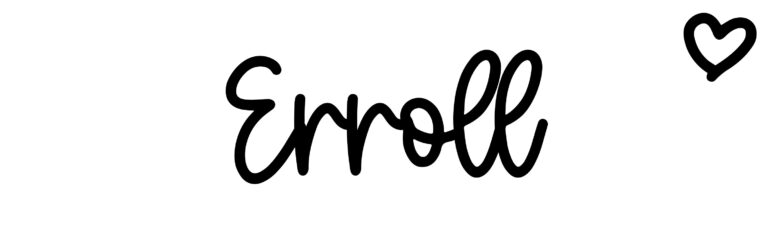 About the baby name Erroll, at Click Baby Names.com