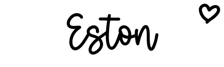 About the baby name Eston, at Click Baby Names.com