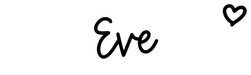 Eve Name Meaning Origin Variations And More