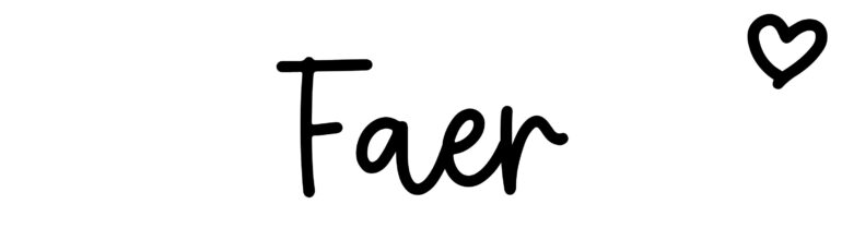 About the baby name Faer, at Click Baby Names.com