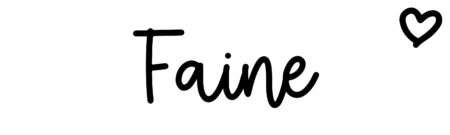 About the baby name Faine, at Click Baby Names.com