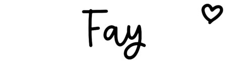 About the baby name Fay, at Click Baby Names.com