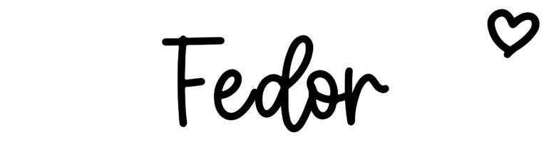About the baby name Fedor, at Click Baby Names.com