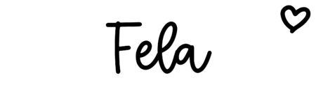About the baby name Fela, at Click Baby Names.com