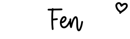 About the baby name Fen, at Click Baby Names.com