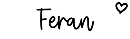 About the baby name Feran, at Click Baby Names.com