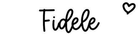 About the baby name Fidele, at Click Baby Names.com