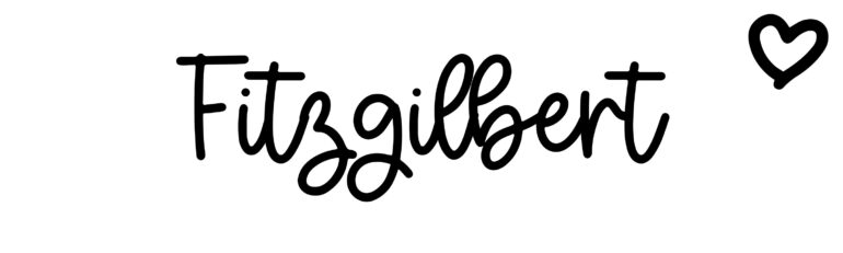 About the baby name Fitzgilbert, at Click Baby Names.com