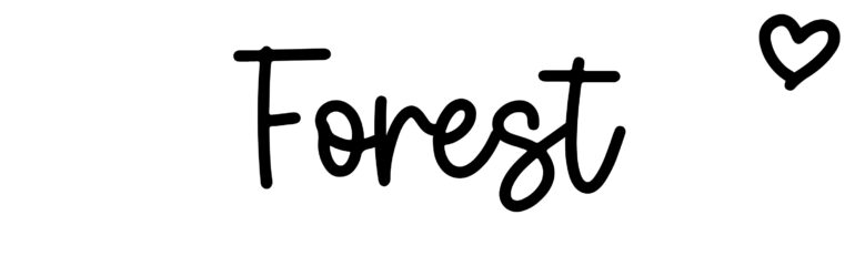 About the baby name Forest, at Click Baby Names.com