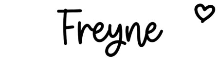 About the baby name Freyne, at Click Baby Names.com
