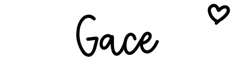 About the baby name Gace, at Click Baby Names.com