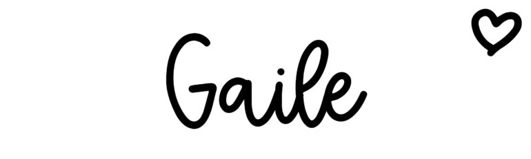 About the baby name Gaile, at Click Baby Names.com