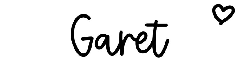 About the baby name Garet, at Click Baby Names.com