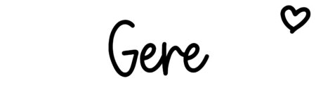 About the baby name Gere, at Click Baby Names.com