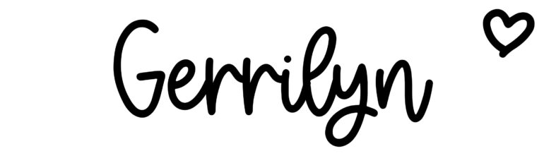 About the baby name Gerrilyn, at Click Baby Names.com
