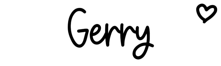 About the baby name Gerry, at Click Baby Names.com