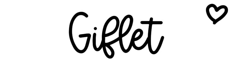 About the baby name Giflet, at Click Baby Names.com