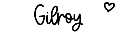 About the baby name Gilroy, at Click Baby Names.com