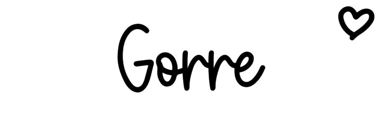 About the baby name Gorre, at Click Baby Names.com