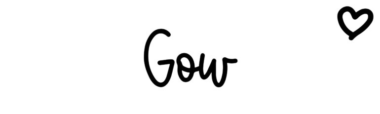 About the baby name Gow, at Click Baby Names.com