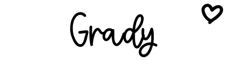 About the baby name Grady, at Click Baby Names.com