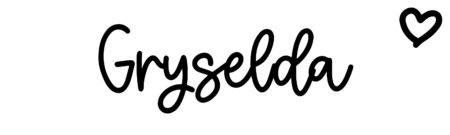 About the baby name Gryselda, at Click Baby Names.com