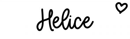 About the baby name Helice, at Click Baby Names.com