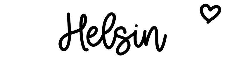 About the baby name Helsin, at Click Baby Names.com