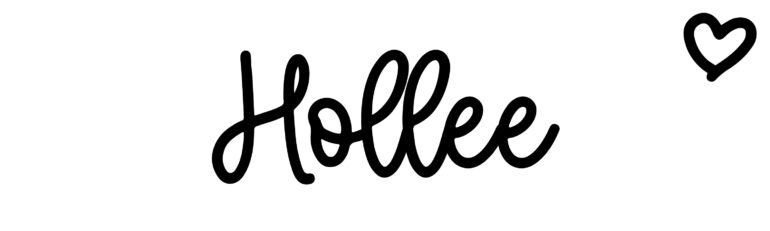 About the baby name Hollee, at Click Baby Names.com