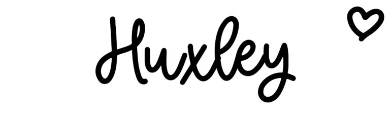 About the baby name Huxley, at Click Baby Names.com