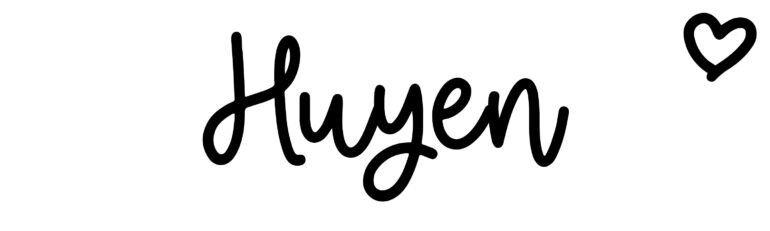 About the baby name Huyen, at Click Baby Names.com