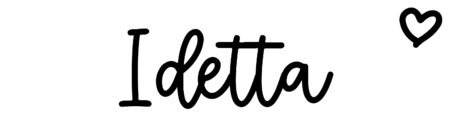 About the baby name Idetta, at Click Baby Names.com