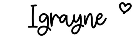 About the baby name Igrayne, at Click Baby Names.com