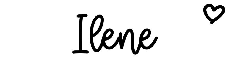 About the baby name Ilene, at Click Baby Names.com
