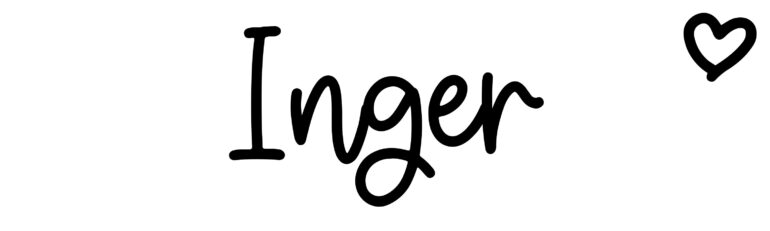 About the baby name Inger, at Click Baby Names.com