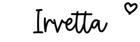About the baby name Irvetta, at Click Baby Names.com